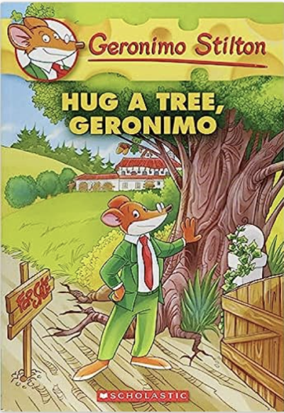 Hug a Tree, Geronimo (Geronimo Stilton #69)